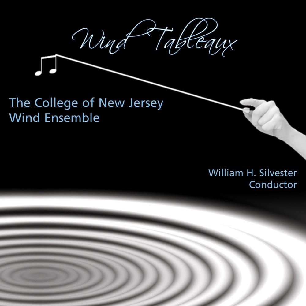 Обложка альбома «Wind Tableaux» — College of New Jersey Wind Ensemble, William Silvester, Kathleen Mitchell, Brian Woodward, Gary Fienberg, David DiGiacobbe & Alicia Lindsey