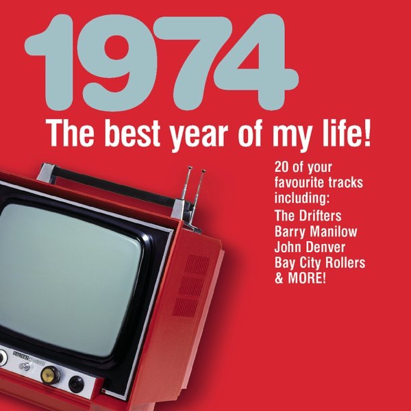 The Best Year of My Life: 1974