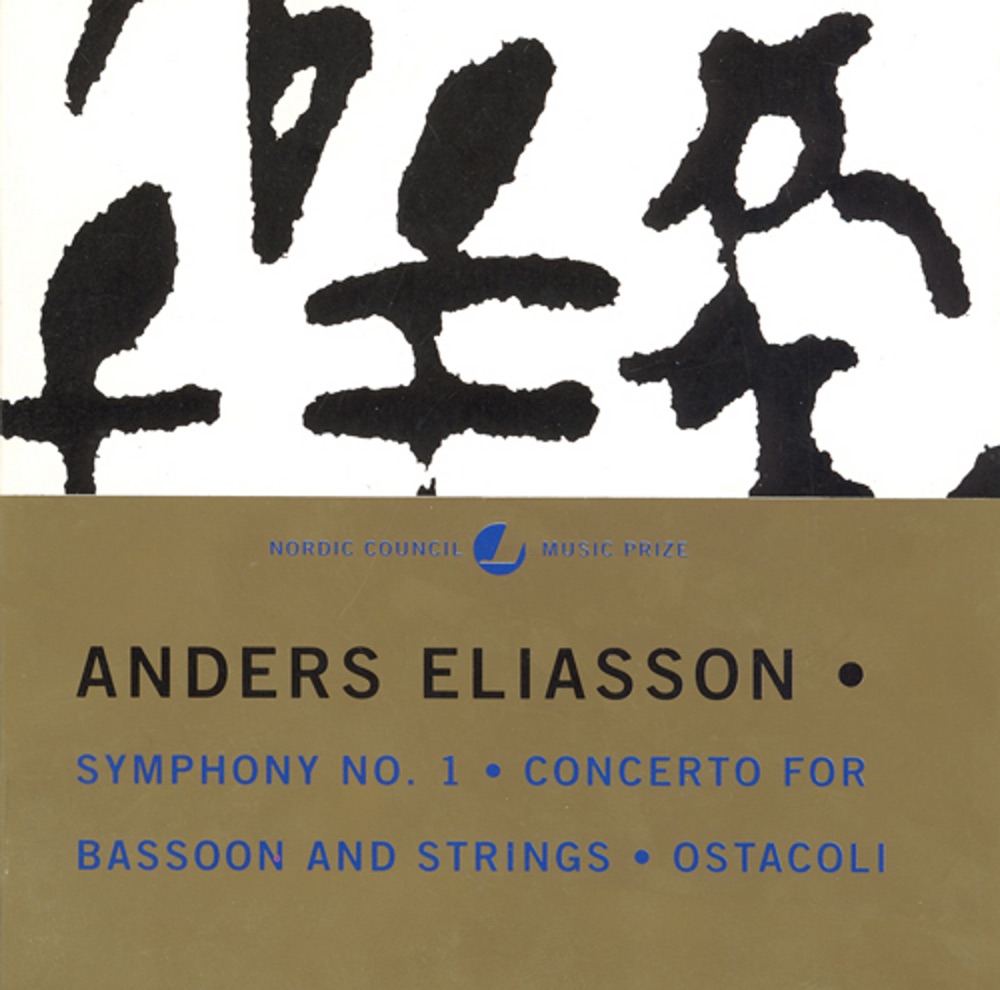 Eliasson, Anders – Symphony No. 1/Concerto For Bassoon and Strings/Os