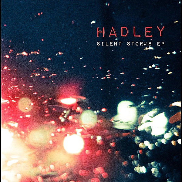 Обложка альбома «Silent Storms - EP» — Hadley