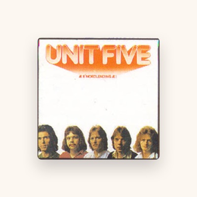 Listen to Unit Five, watch music videos, read bio, see tour dates & more!