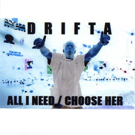 All I Need Drifta