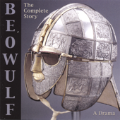 Beowulf: the Complete Story--A Drama