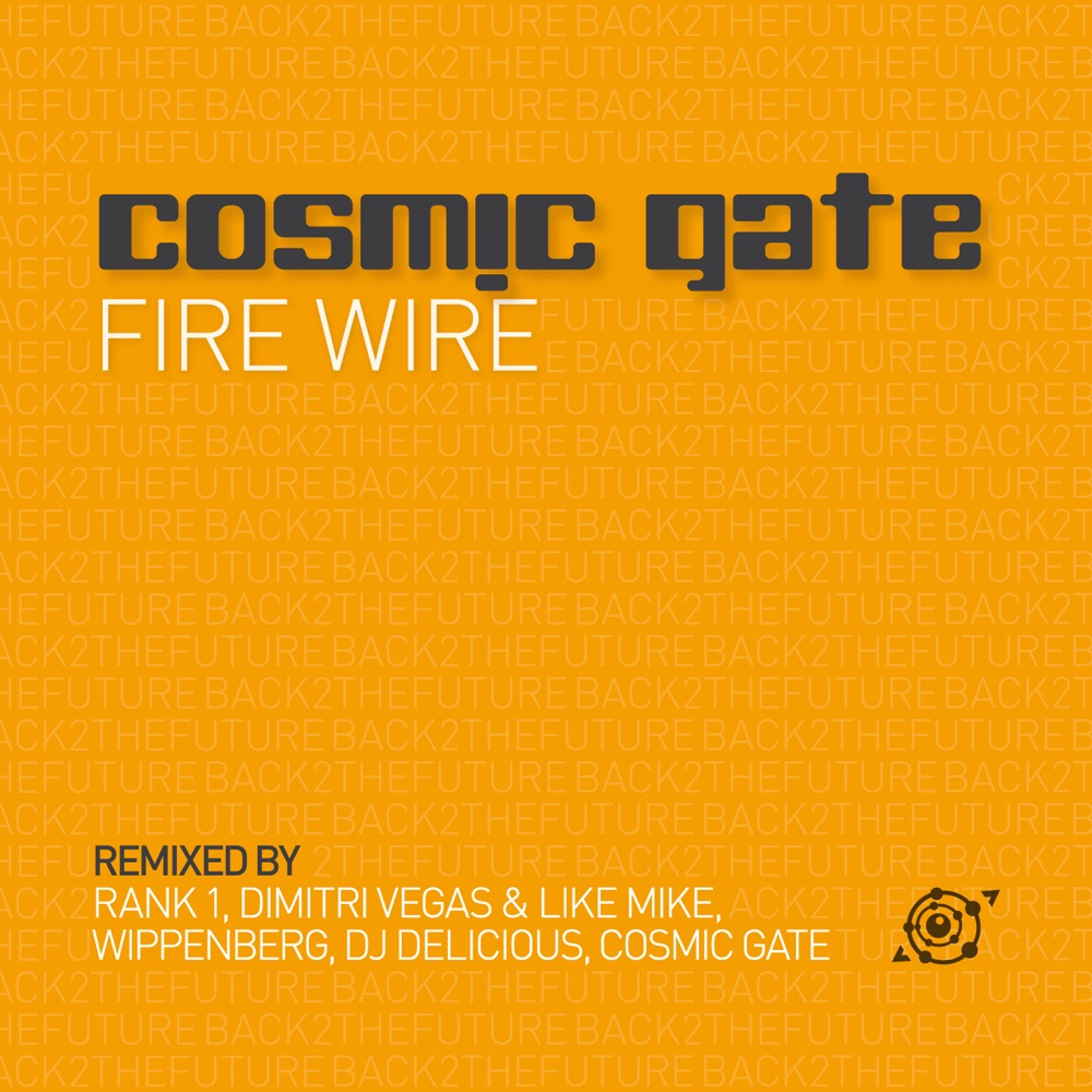 Обложка альбома «Fire Wire» — Cosmic Gate