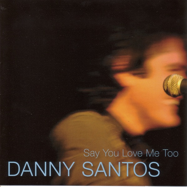 Say You Love Me Too