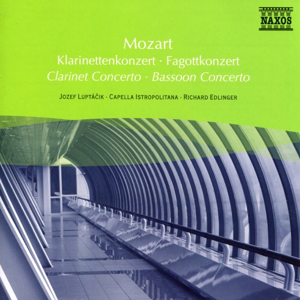 Mozart: Clarinet Concerto in A Major - Bassoon Concerto in B-Flat Major