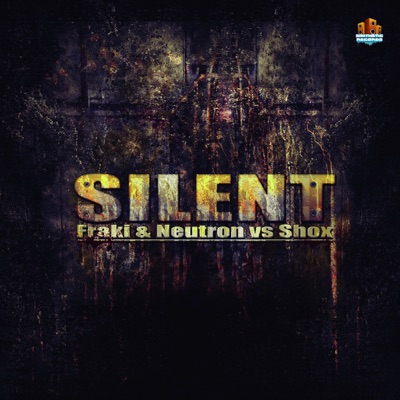 Silent (Fraki & Neutron vs. Shox) - EP