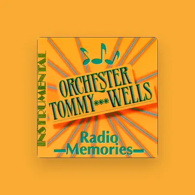 Listen to Orchester Tommy Wells, watch music videos, read bio, see tour dates & more!