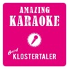 Amazing Karaoke - Elena Elena (Originally Performed By Klostertaler)