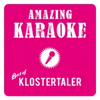 Amazing Karaoke - Best of Klostertaler - Amazing Karaoke
