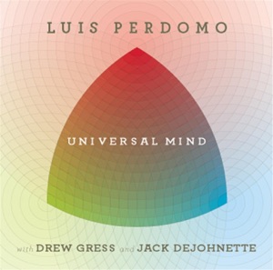 Universal Mind (feat. Drew Gress & Jack DeJohnette)