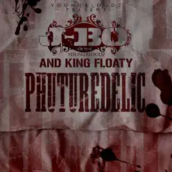 YoungBloodZ presents J-Bo & King Floaty Phuturedelic Vol. 2 - Single - YoungBloodz YoungBloodZ presents J-Bo & King Floaty Phuturedelic Vol. 2 - Single - YoungBloodz