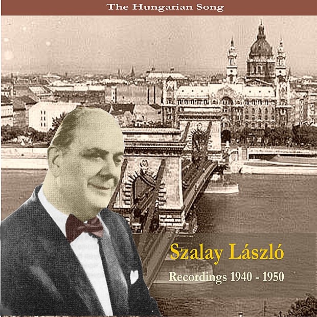 Обложка альбома «The Hungarian Song / Szalay Laszlo / Recordings 1940 - 1960» — Szalay Laszlo & Mago Karoly & His Ensemble