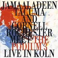 Live In Koln - Jamaaladeen Tacuma, Cornell Rochester & The Podium 3