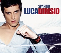 Sparirò - Single - Luca Dirisio