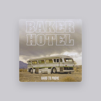 Listen to Baker Hotel, watch music videos, read bio, see tour dates & more!