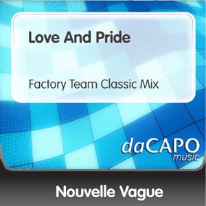 Love and Pride (Factory Team Classic Mix) - Single
