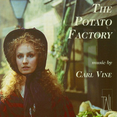 Carl Vine :The Potato Factory