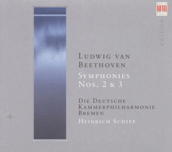 Beethoven: Symphonies Nos. 2 and 3