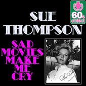 Sad Movies Make Me Cry (Digitally Remastered)
