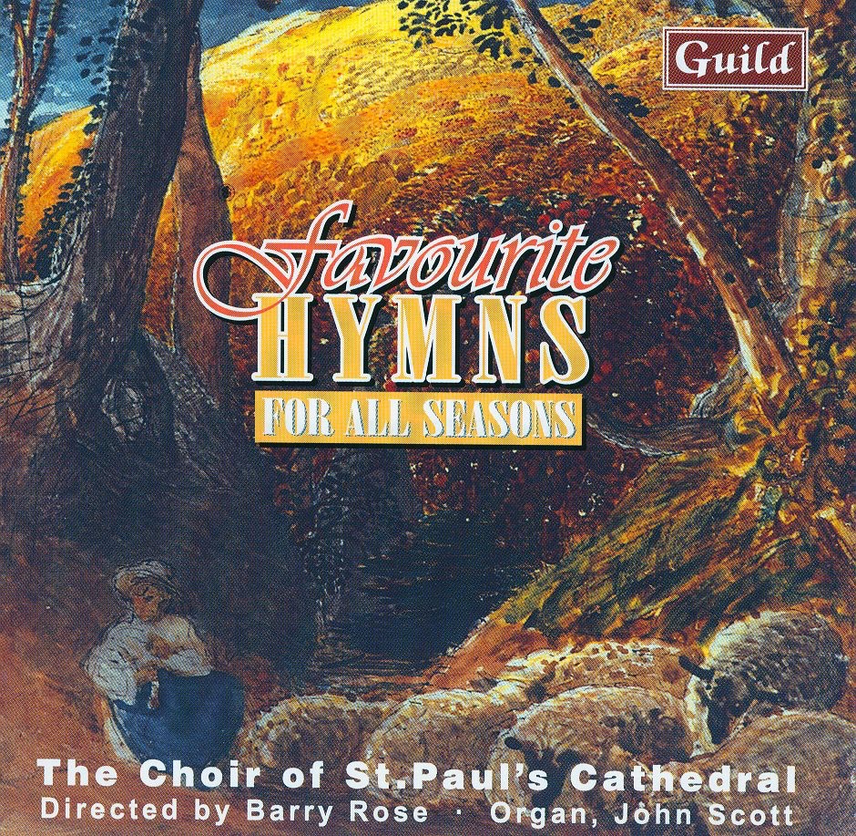 Обложка альбома «Favourite Hymns for All Seasons» — St Paul's Cathedral Choir, Barry Rose & John Scott