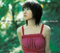still in the groove - EP - Nana Mizuki