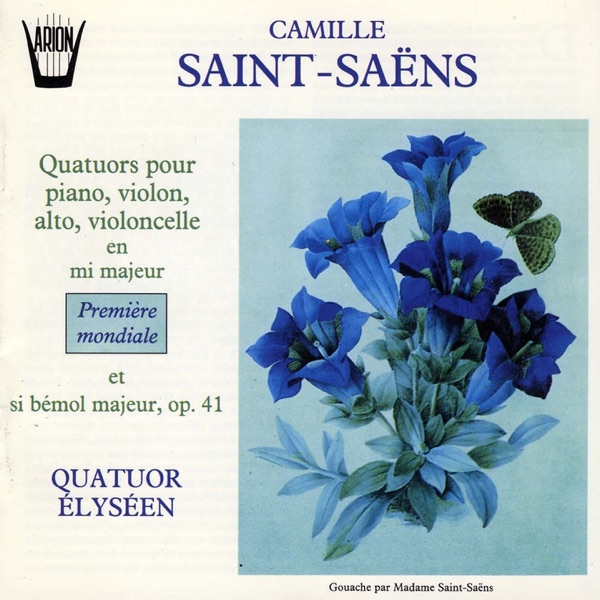 Saint-Saëns : Quatuors pour piano, violon, alto, violoncelle, Op. 41 album cover