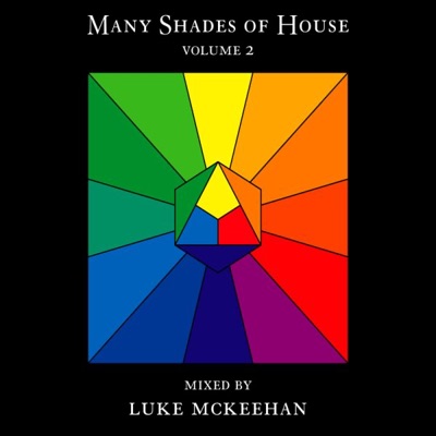Many Shades of House Vol. 2 Mixed By Luke McKeehan
