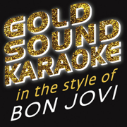 Livin' On A Prayer (Karaoke Version) [in the Style of Bon Jovi] - Goldsound Karaoke