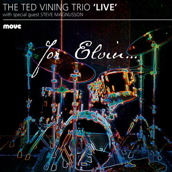 Обложка альбома «For Elvin...» — The Ted Vining Trio