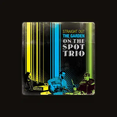 Listen to On The Spot Trio, watch music videos, read bio, see tour dates & more!