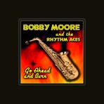 Bobby Moore & The Rhythm Aces