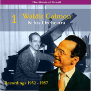 The Music of Brazil / Dancing With the Orchestra of Waldir Calmon, Vol. 1 / Recordings 1952-1957 - Waldir Calmon & Waldir Calmon's Orchestra