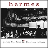 Anyone Who Cares / More Love In Death - Single - Hermes