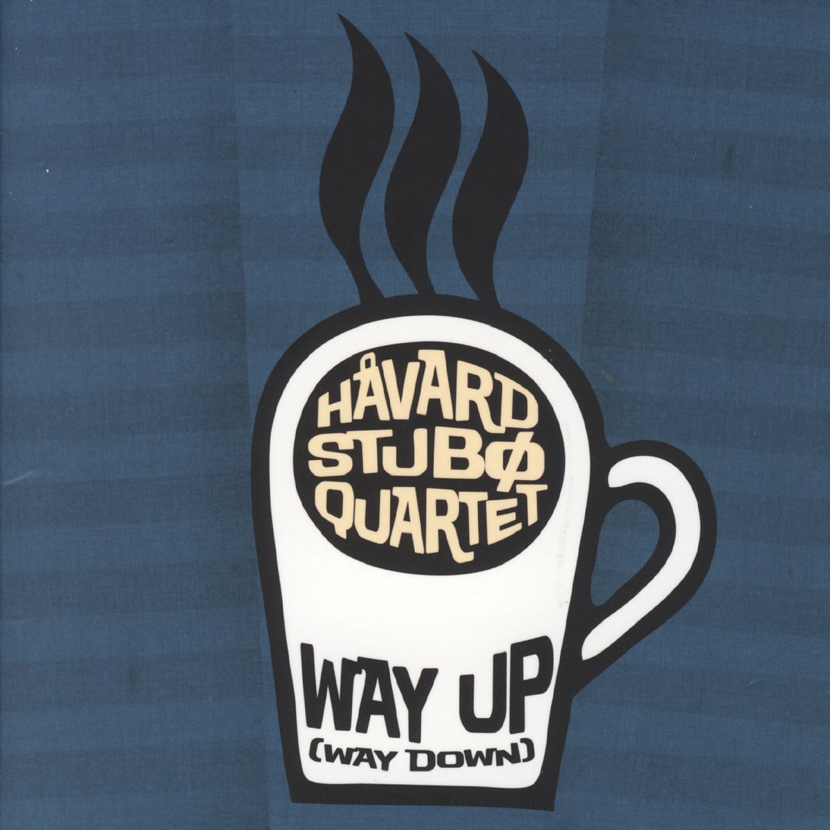 ‎Way Up (Way Down) Håvard Stubø Quartetのアルバム Apple Music