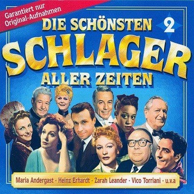 Die schönsten Schlager aller Zeiten, Vol. 2