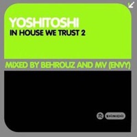 In House We Trust 2 - Mixed By Behrouz & MN (Envy) - Behrouz & MV (Envy)