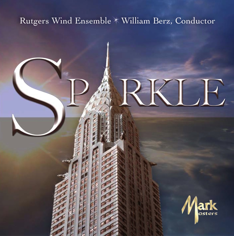 Обложка альбома «Sparkle» — William Berz & Rutgers Wind Ensemble