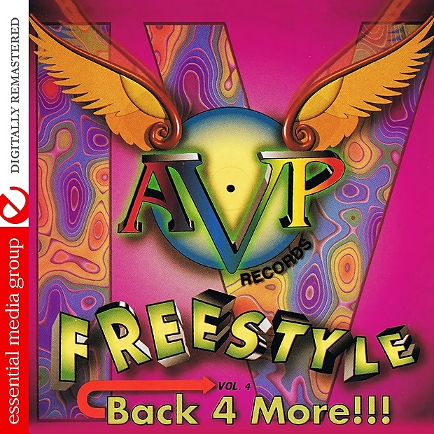 AVP Records Presents Freestyle Vol. 4: Back 4 More!!! (Digitally Remastered)