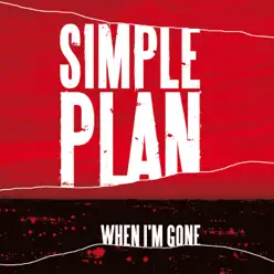 When I'm Gone - Single - Simple Plan