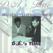 D.A.'s Time - Brad Leali & Claus Raible Quartet