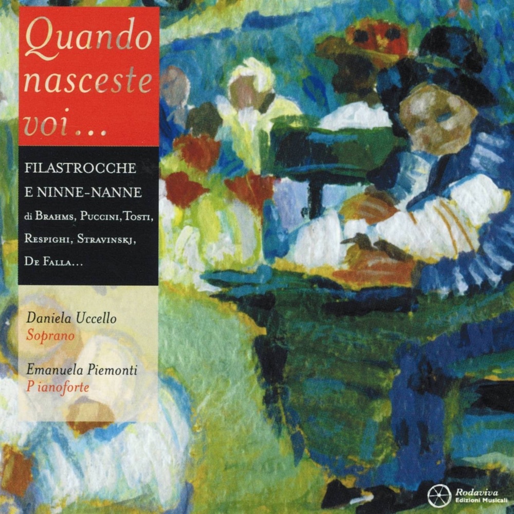 Обложка альбома «Quando nasceste voi... (Filastrocche e ninne-nanne di Brahms, Puccini, Tosti, Respighi, Stravinski, De Falla...)» — Daniela Uccello & Emanuela Piemonti