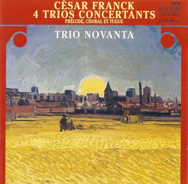 Franck: Trio Concertants, Op. 1, Nos. 1-3, Trio Concertant, Op. 2 & Prelude, Choral Et Fugue