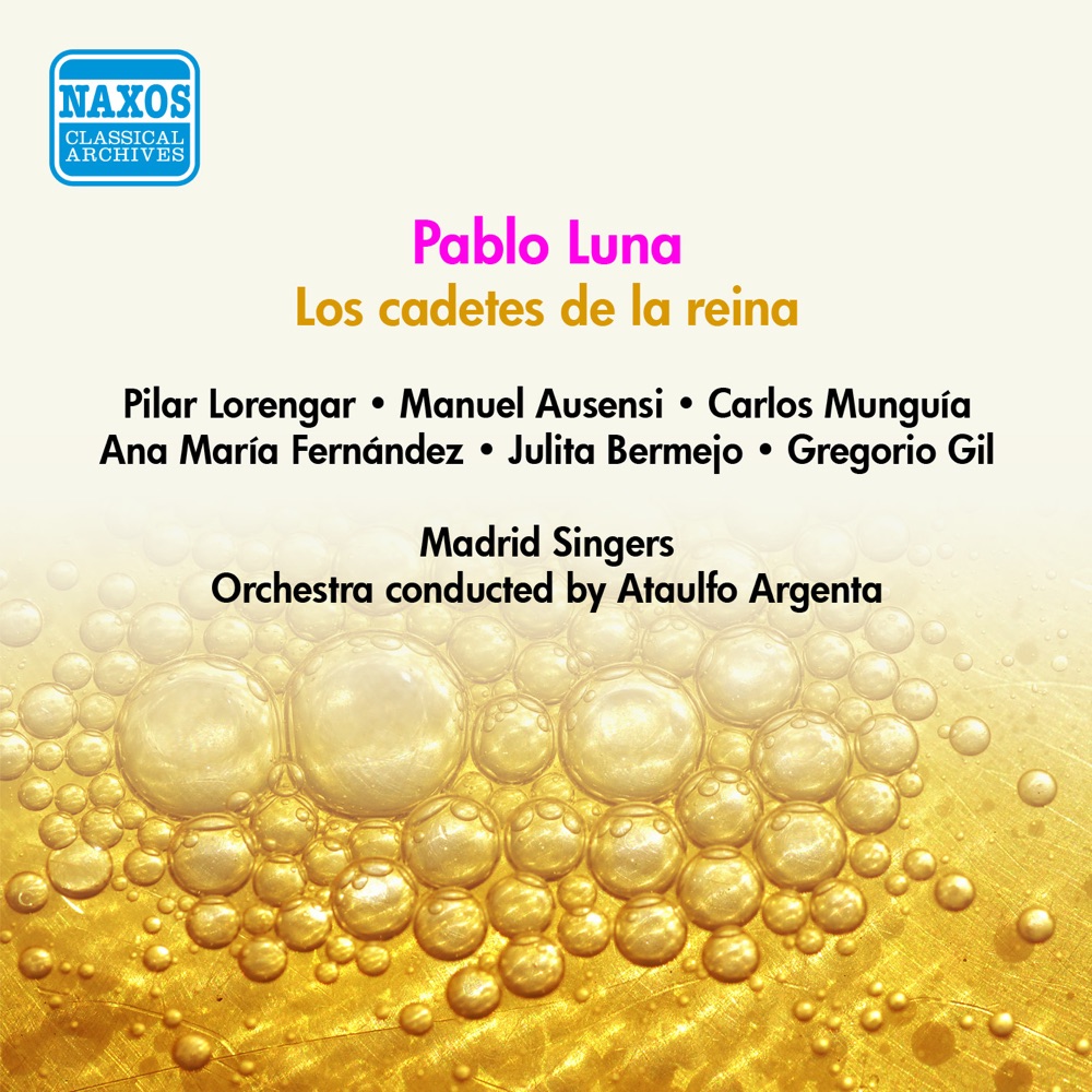 Обложка альбома «Luna, P.: Cadetes De La Reina (Los) [Zarzuela] (Lorengar, Ausensi, Argenta) (1955)» — Studio Orchestra, Manuel Ausensi, Pilar Lorengar, Ataulfo Argenta, Gregorio Gil, Carlos Munguia, Julita Bermejo, Ana Maria Fernandez & Madrid Singers