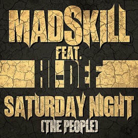 Saturday Night (The People) (feat. Hi-Def) MadSkill