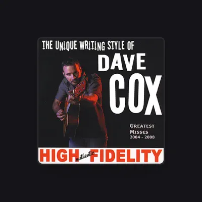 Listen to Dave Cox, watch music videos, read bio, see tour dates & more!