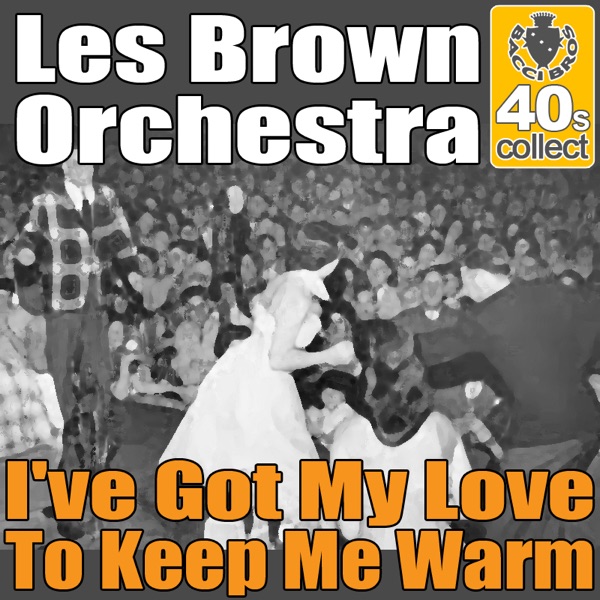 I've Got My Love To Keep Me Warm (Digitally Remastered) - Single