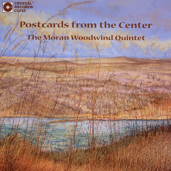 Обложка альбома «Postcards from the Center» — Moran Woodwind Quintet, John Bailey, William McMullen, Diane Cawein, Gary Echols & Allen French
