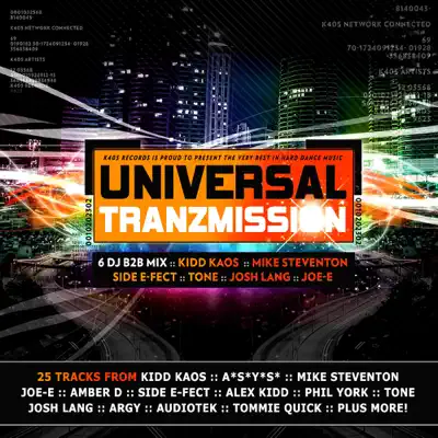 Listen to Universal Tranzmission by Kidd Kaos, Mike Steventon, Side E-Fect, Josh Lang, Tone & Joe-E