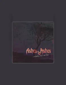 收听 Ashes To Ashes、观看音乐视频、阅读小传、查看巡演日期等 ！